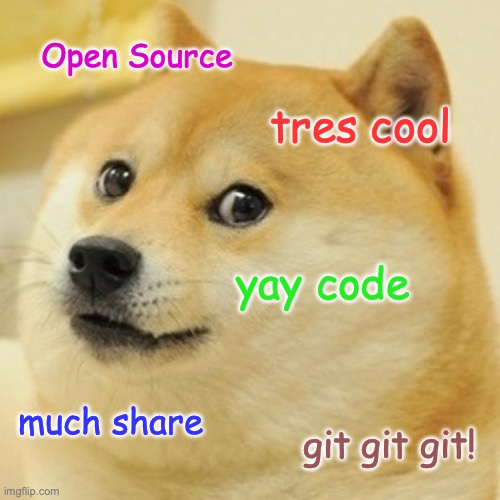 A Doge dog surrounded by superlatives about open source projects